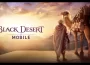 《黑色沙漠MOBILE》 推出「大沙漠」改版！