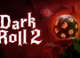 受類魂遊戲啟發的高難度滾球平台遊戲《Dark Roll 2》Demo 現已推出！