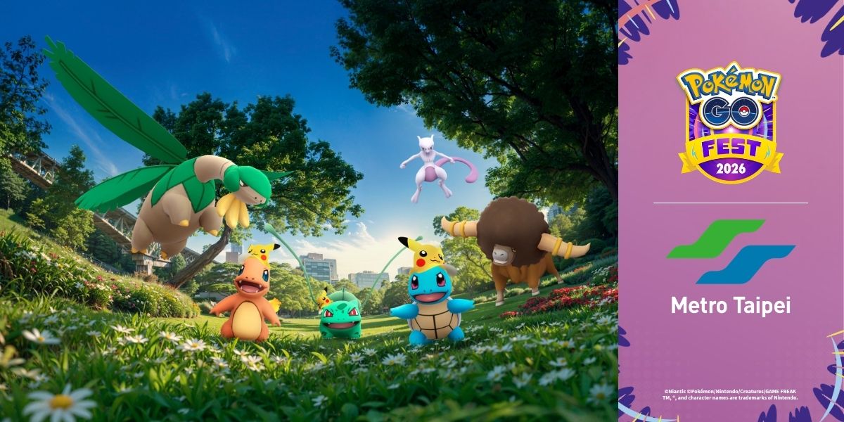 《Pokémon GO》宣布與臺北捷運公司展開「Pokémon GO Fest 2026:全球」及十周年系列慶祝活動！一起搭捷運加入歡慶行列！從小巨蛋站到「心中山」與「超夢」打卡迎接夏日！