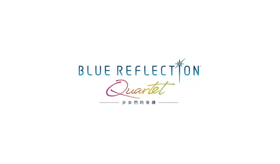『Cuarteto BLUE REFLECTION: 少女們的奇蹟』下載版開放預購！